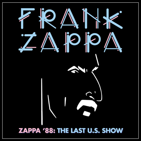 Frank Zappa - Zappa '88: The Last U.S. Show (2CD) (2021)