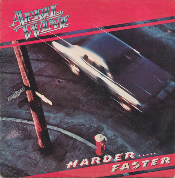 April Wine - Harder...Faster (1979)